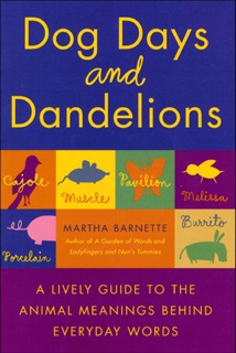 Dog Days and Dandelions by Martha Barnette