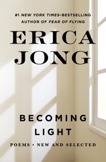 Becoming Light by Erica Jong