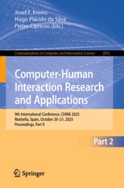 Computer-Human Interaction Research and Applications - Josef F. Krems, Hugo Plácido da Silva & Pietro Cipresso