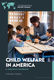 Child Welfare in America - Yvonne Vissing