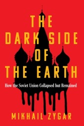 Book cover for The Dark Side of the Earth by Mikhail Zygar