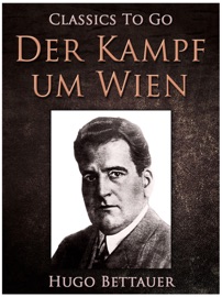 Der Kampf um Wien - Hugo Bettauer