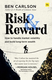 Risk and Reward - Ben Carlson