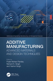 Additive Manufacturing by Pulak Mohan Pandey, Nishant K. Singh & Yashvir Singh