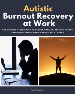 Autistic Burnout Recovery at Work by Felicity Paulman