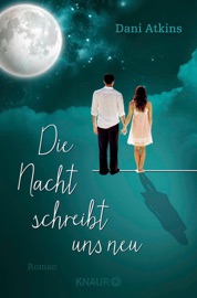 Die Nacht schreibt uns neu - Dani Atkins