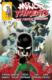 Minor Threats: The Fastest Way Down #3 - Patton Oswalt, Jordan Blum & Scott Hepburn