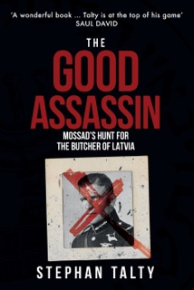 The Good Assassin by Stephan Talty