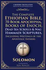 The Complete Ethiopian Bible, 88+ Book Apocrypha, Books of Enoch (1-3), Dead Sea Scrolls & Nag Hammadi Scriptures