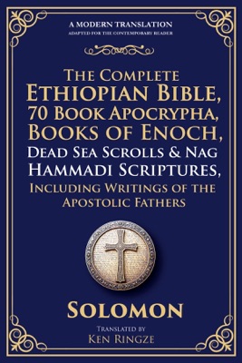 The Complete Ethiopian Bible, 88+ Book Apocrypha, Books of Enoch (1-3), Dead Sea Scrolls & Nag Hammadi Scriptures