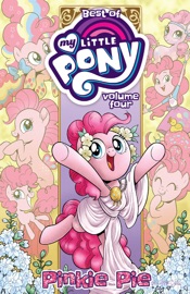 Best of My Little Pony, Vol. 4: Pinkie Pie - Jeremy Whitley, Thom Zahler, Ted Anderson, Kate Sherron & Toni Kuusisto
