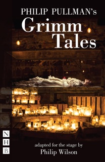 Philip Pullman's Grimm Tales by Philip Pullman