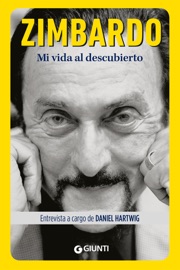 Mi vida al descubierto - Philip Zimbardo