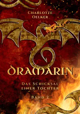 Read: Dramârin - Der zweite Teil der Drachen-Fantasy-Reihe mit einer Book mutigen Protagonistin und einer geheimnisvollen Prophezeiung