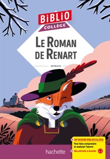 BiblioCollège - Le Roman de Renart, Pierre de Saint Cloud by Céline Walkowiak, Julien Flamand, Paul Sirand & Pierre de Saint Cloud