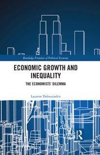 Economic Growth and Inequality by Laurent Dobuzinskis