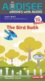 The Bird Bath by Elise Wallace & L. Schlissel