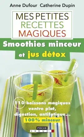 Read: Mes petites recettes magiques smoothies minceur et jus détox Book