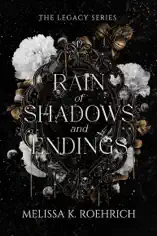Rain of Shadows and Endings