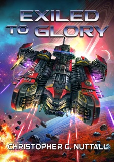 Exiled to Glory by Christopher G. Nuttall