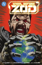 Kneel Before Zod - Joe Casey & Dan McDaid