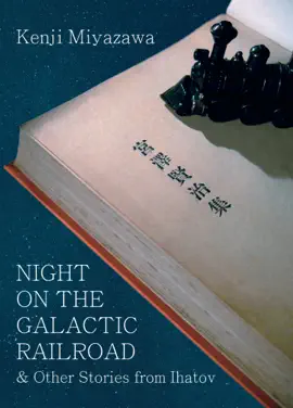 Read: Night on Book the Galactic Railroad and Other Stories from Ihatov