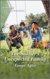 The Soldier's Unexpected Family - Tanya Agler