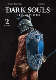 DARK SOULS: REDEMPTION, Vol. 2 (manga) - Julien Blondel & Shonen
