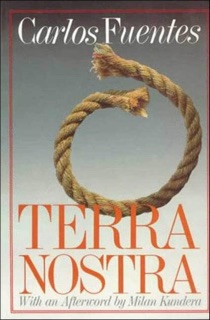 Terra Nostra by Carlos Fuentes
