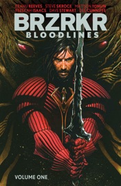 BRZRKR: Bloodlines Vol. 1 - Keanu Reeves, Steve Skroce & Rebekah Isaacs