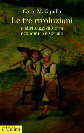 Le tre rivoluzioni e altri saggi di storia economica e sociale