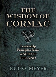 The Wisdom of Cormac - Kuno Meyer