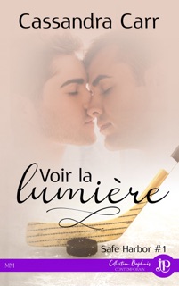 Voir la lumière by Cassandra Carr