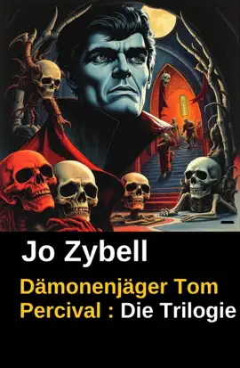 Read: Dämonenjäger Tom Percival Book : Die Trilogie