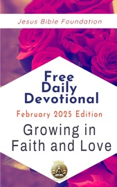 Free Daily Devotional February 2025 Edition - Jesus Bible Foundation
