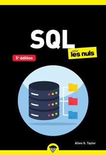 SQL pour les Nuls poche - 5e édition, SGBD, base de données, sql, dynamic sql, requete, DML, DDL by Allen G. Taylor