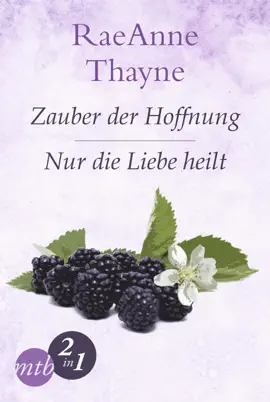 Read: Hope's Crossing: Zauber der Hoffnung / Nur die Book Liebe heilt (Band 1&2)
