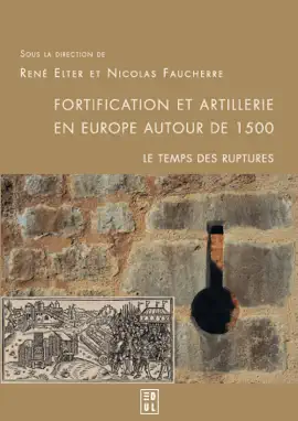Read: Fortification et artillerie en Europe autour de 1500 : le Book temps des ruptures