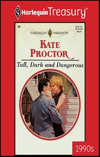 Tall, Dark and Dangerous by Kate Proctor