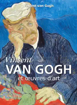 Read: Vincent Van Gogh et œuvres Book d'art