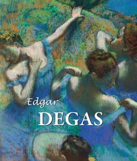 Edgar Degas by Nathalia Brodskaya & Edgar Degas