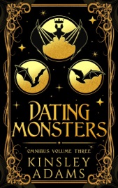 Dating Monsters, Omnibus Volume 3 - Kinsley Adams