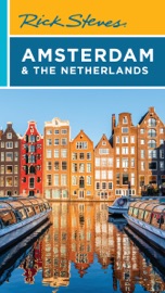 Rick Steves Amsterdam & the Netherlands - Rick Steves & Gene Openshaw