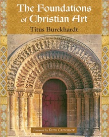 The Foundations of Christian Art - Titus Burckhardt