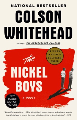 The Nickel Boys (Winner 2020 Pulitzer Prize for Fiction)