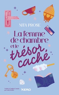 La femme de chambre  et le trésor caché by Nita Prose