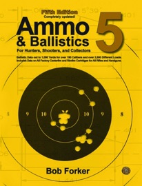 Ammo & Ballistics 5 - Bob Forker