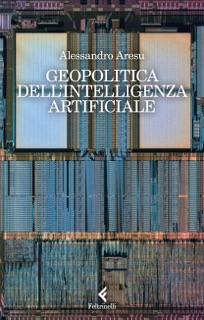 Geopolitica dell'intelligenza artificiale by Alessandro Aresu