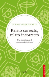 Relato correcto, relato incorrecto by Tyson Yunkaporta