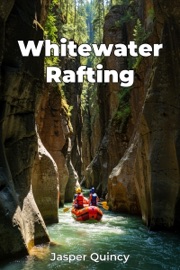 Whitewater Rafting - Jasper Quincy